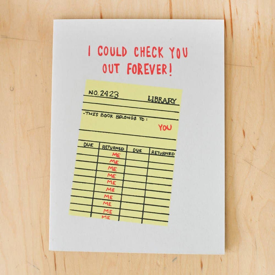 I Could Check You Out Forever Greeting Card