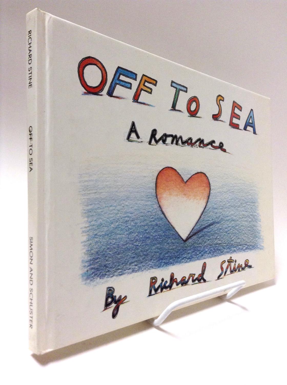 Off To Sea: A Romance by Richard Stine