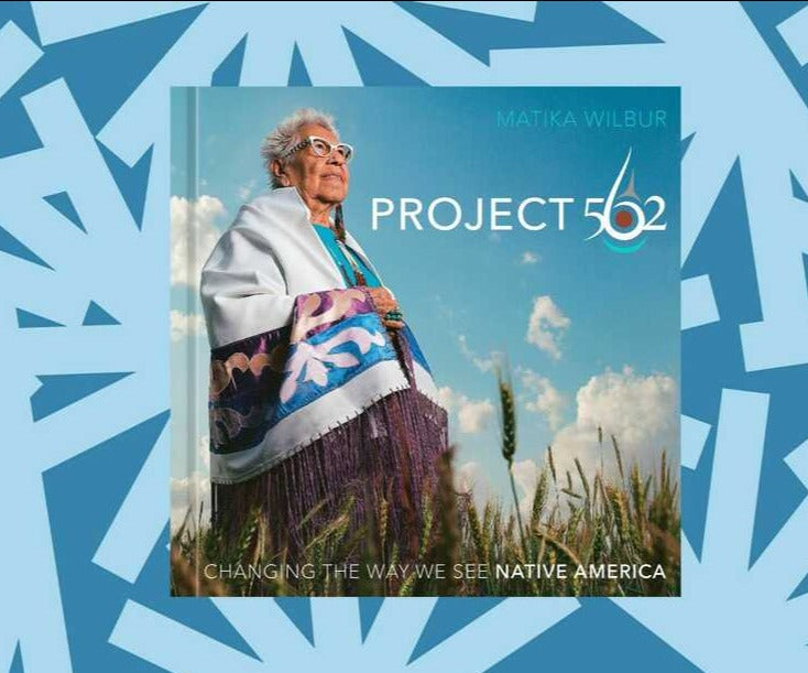 Project 562 by Matika Wilbur