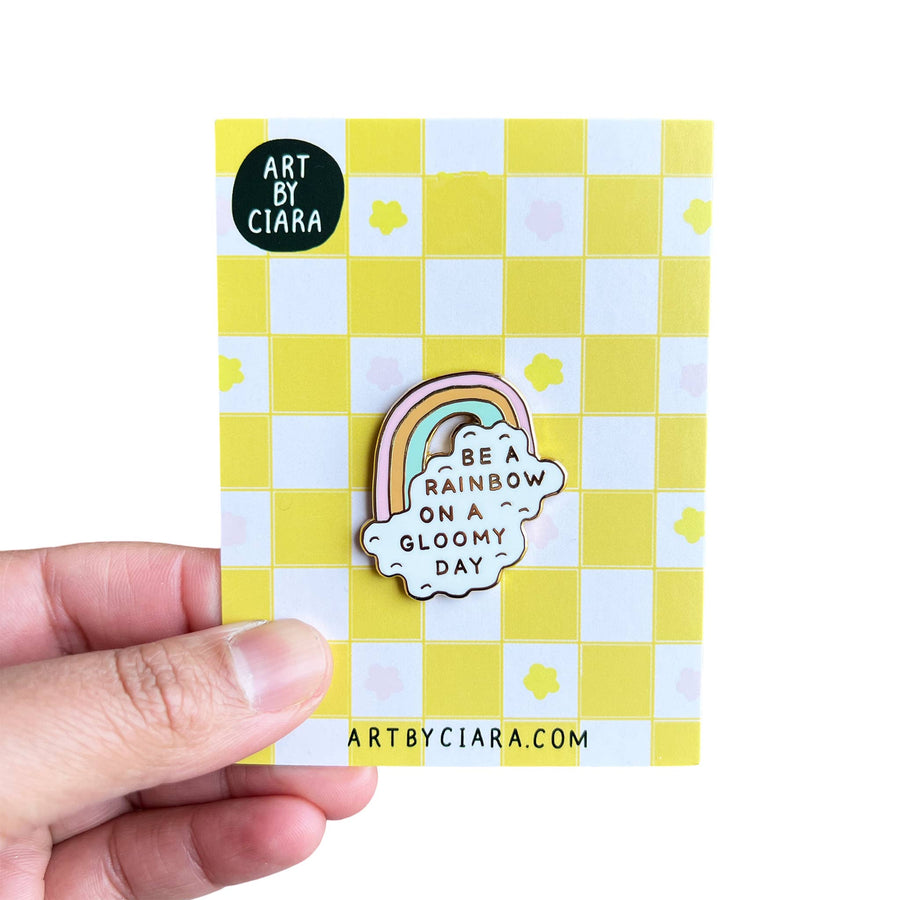 Be A Rainbow Enamel Pin