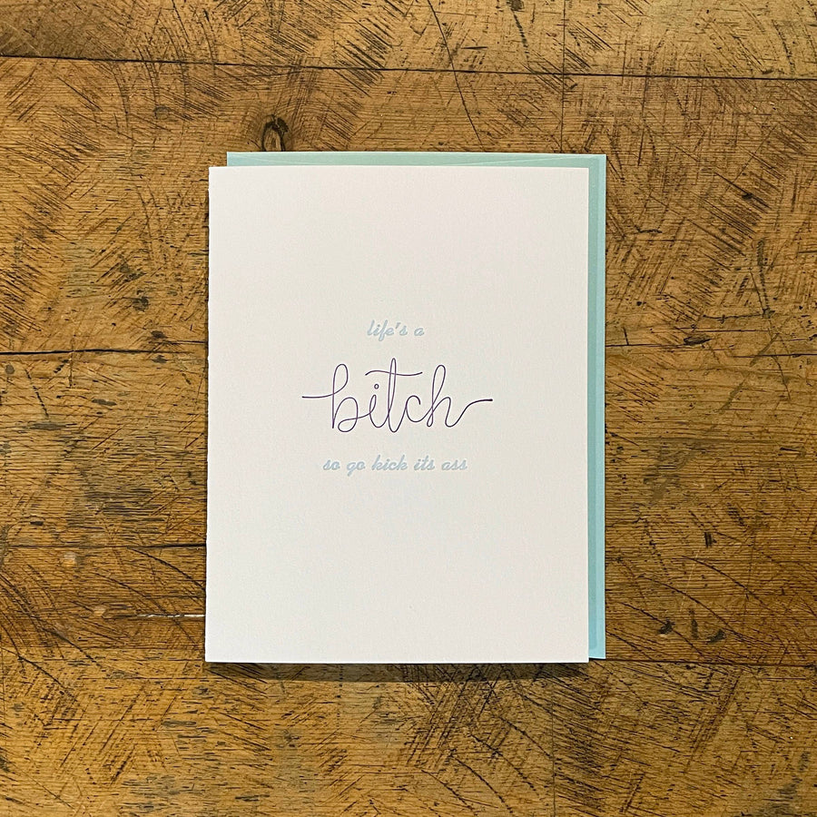 Life's a Bitch Letterpress Card