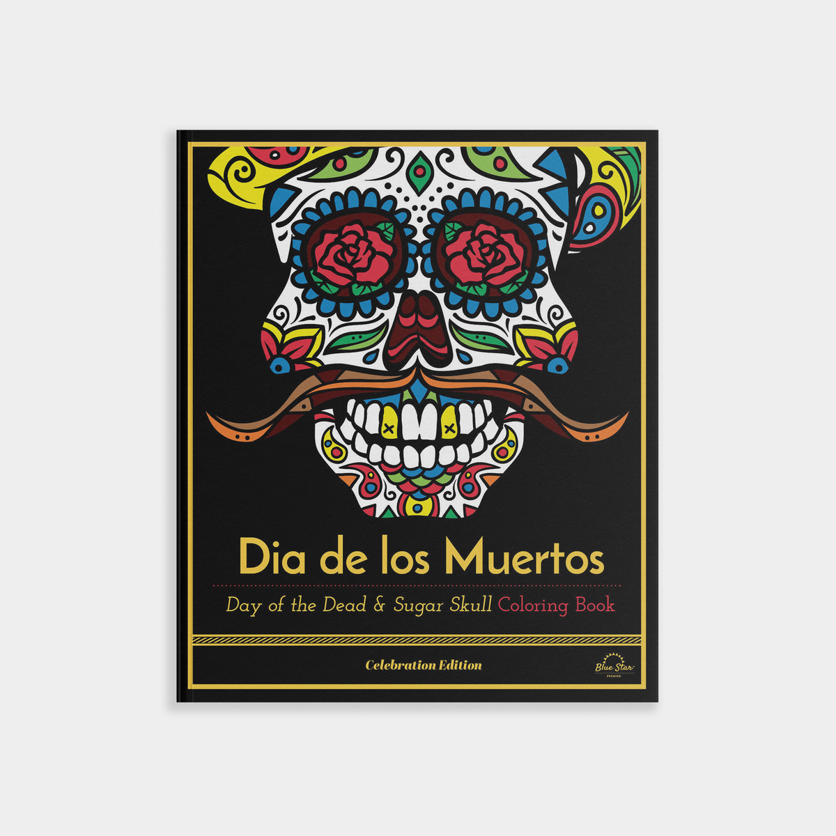 Dia De Los Muertos: Day of the Dead & Sugar Skull Coloring
