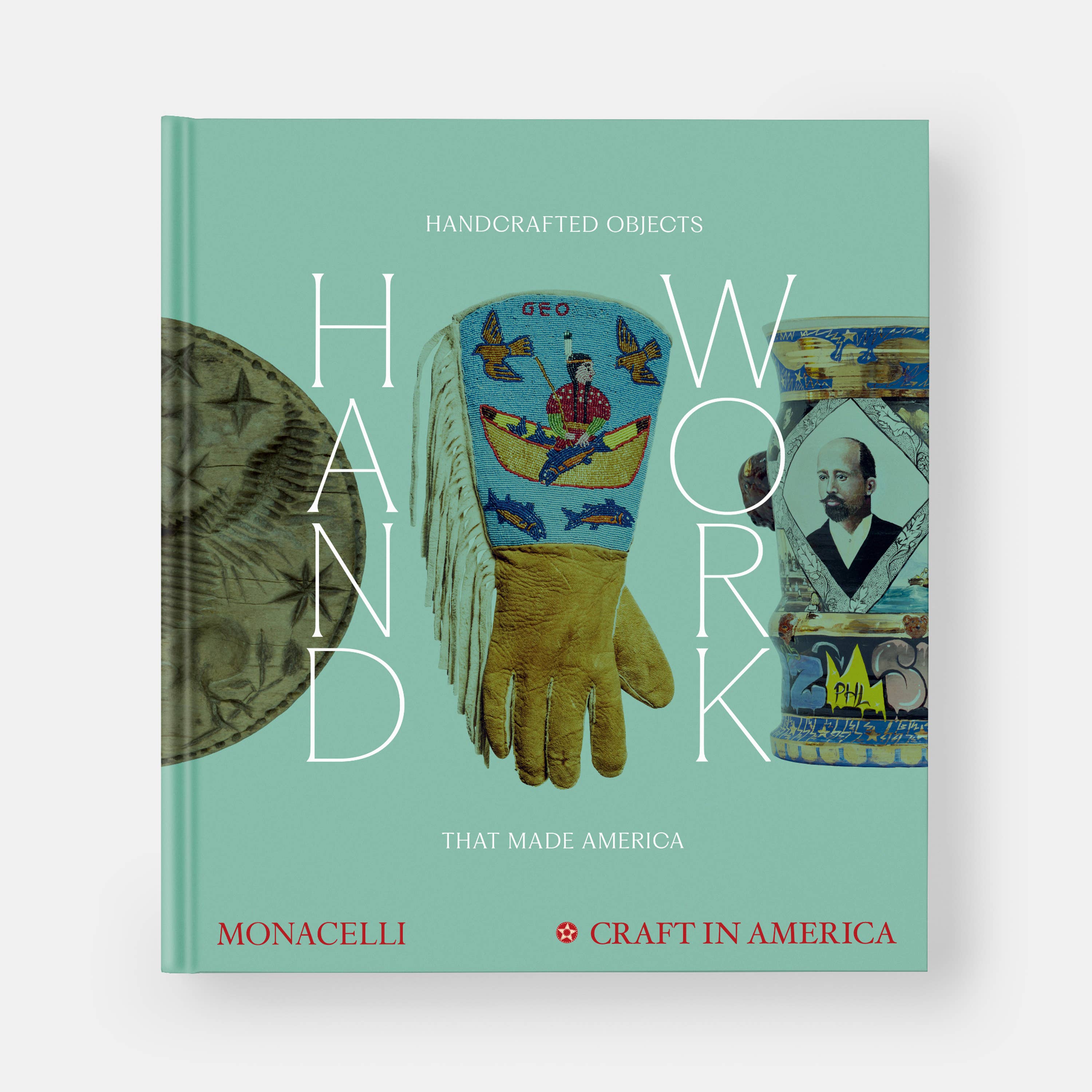 Handwork: Handcrafted Objects that Made America