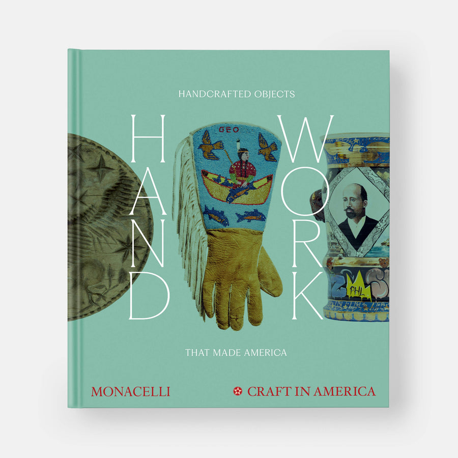 Handwork: Handcrafted Objects that Made America