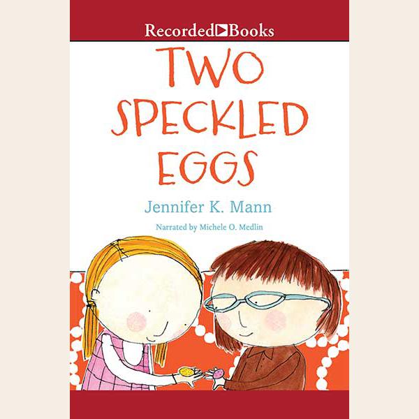 Two Speckled Eggs by Jennifer K. Mann