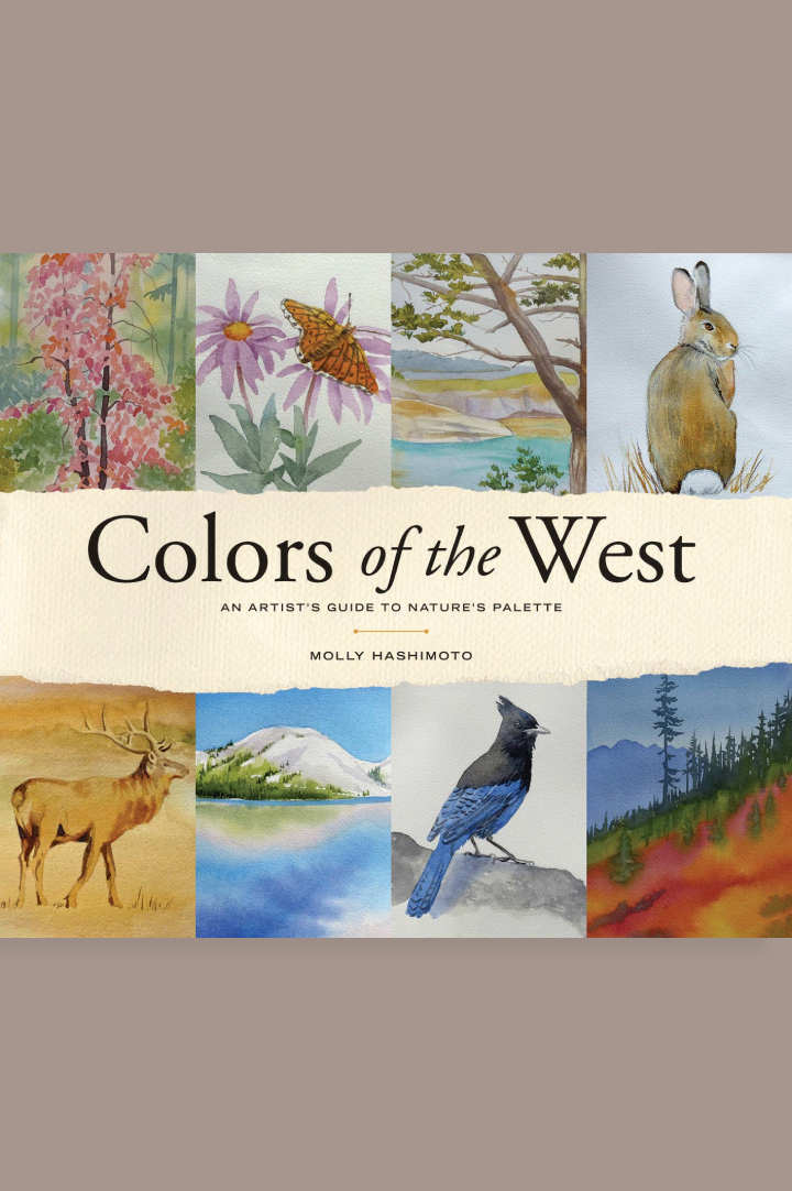 Colors of the WestAn Artist's Guide to Nature's Palette