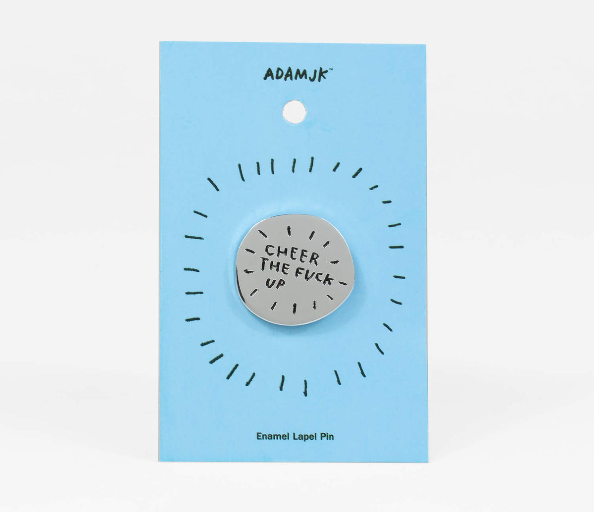 Cheer the F*ck Up Pin