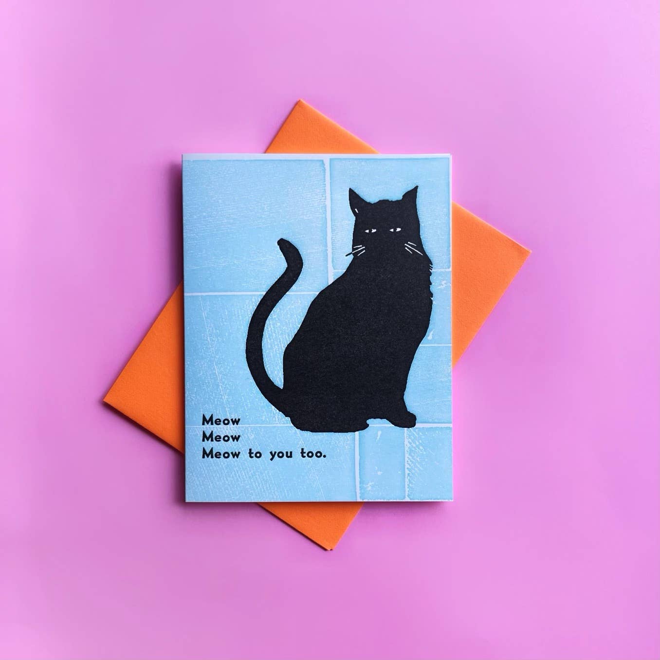Meow Meow Meow - Fun Letterpress Greeting Card