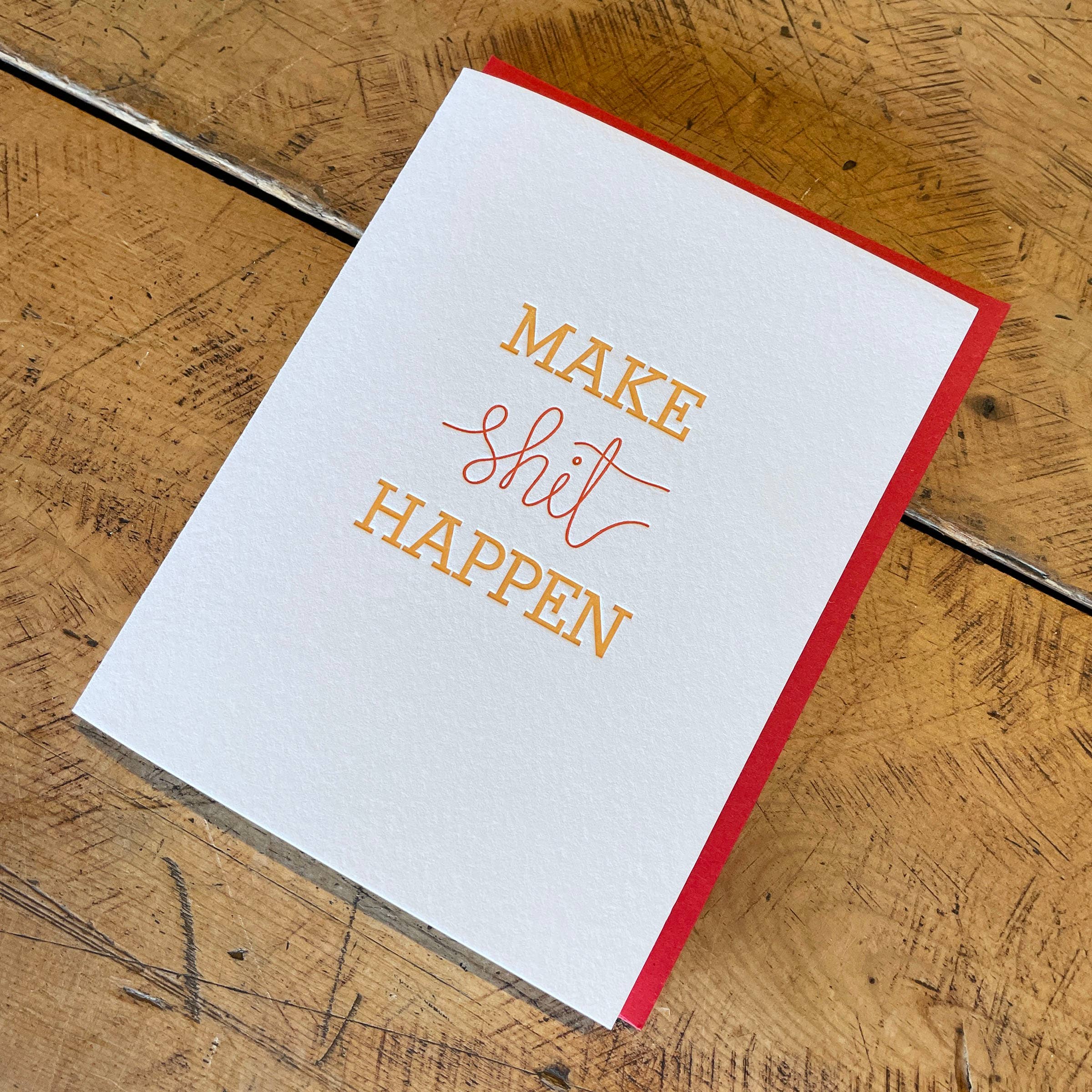 Make Shit Happen Letterpress Card