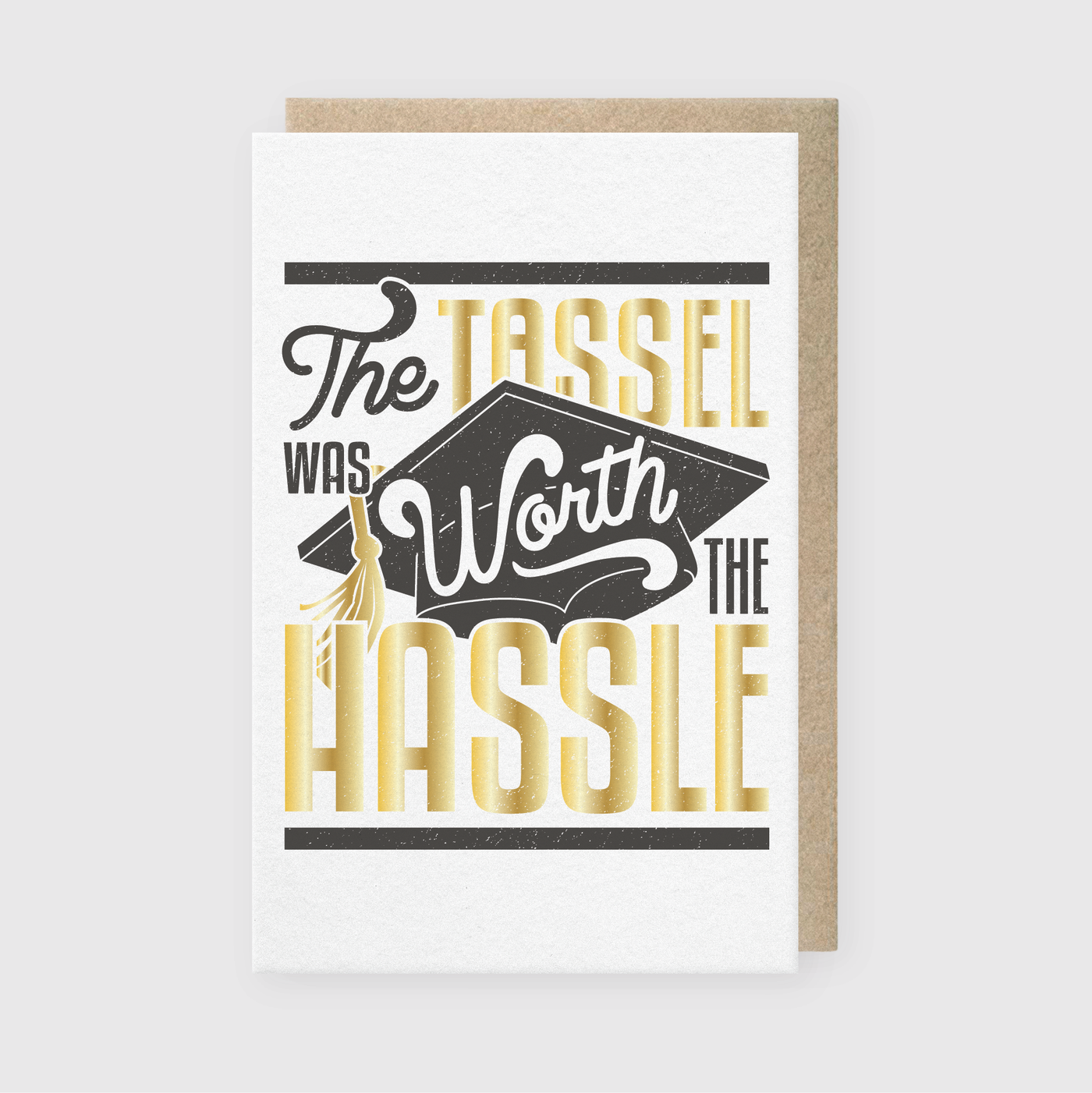 Tassel Worth the Hassle Greeting Card