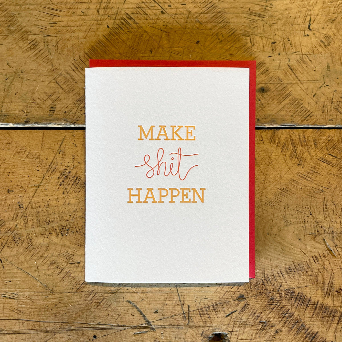 Make Shit Happen Letterpress Card