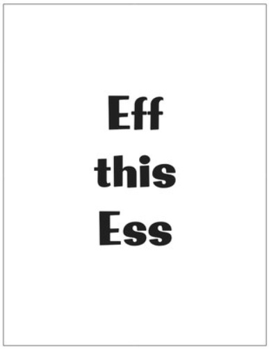 Eff This Ess Greeting Card