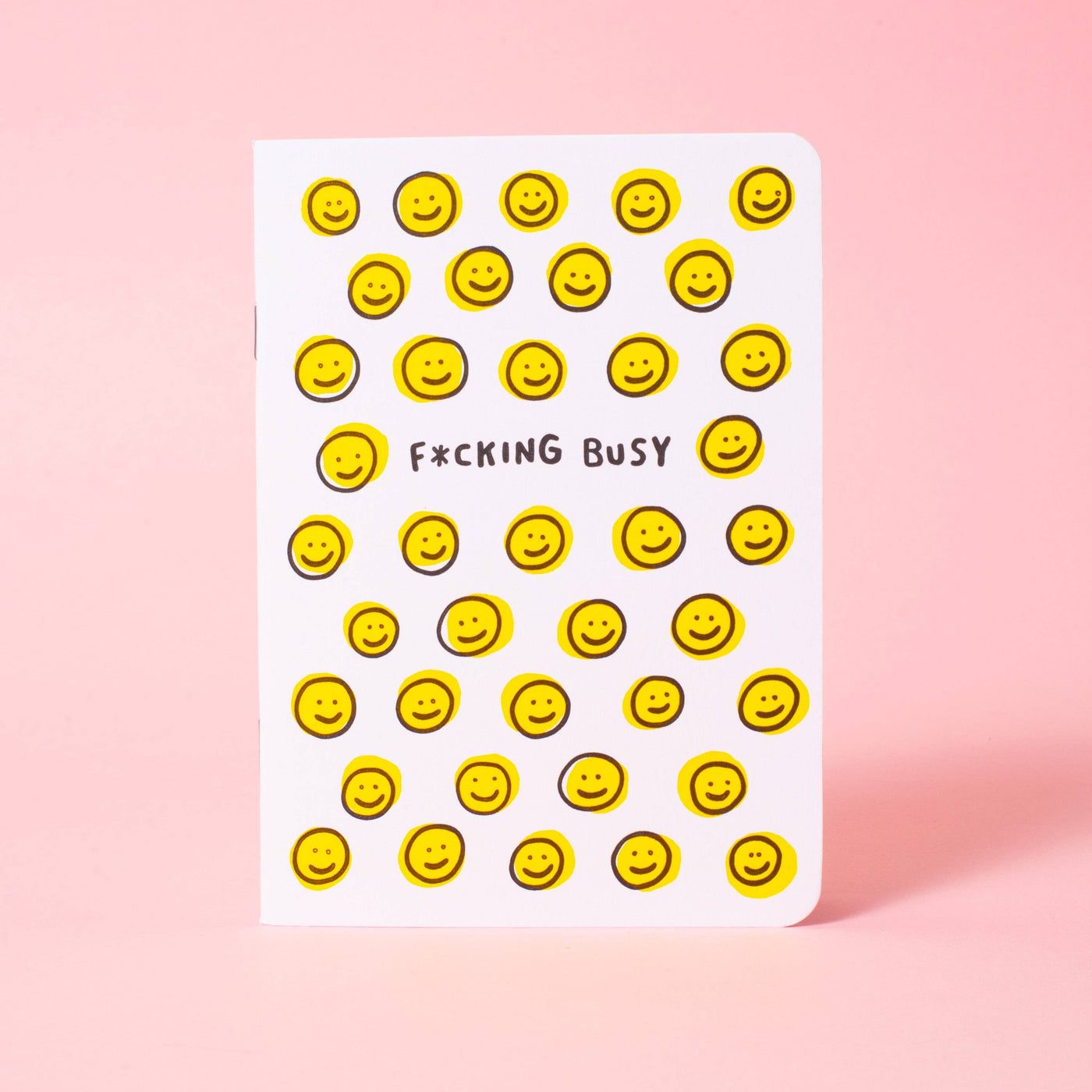 F*cking Busy Smiley Faces Softcover Blank Notebook