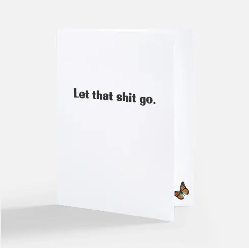 Let That Shit Go Greeting Card