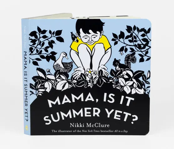 Mama, Is It Summer Yet? by Nikki McClure