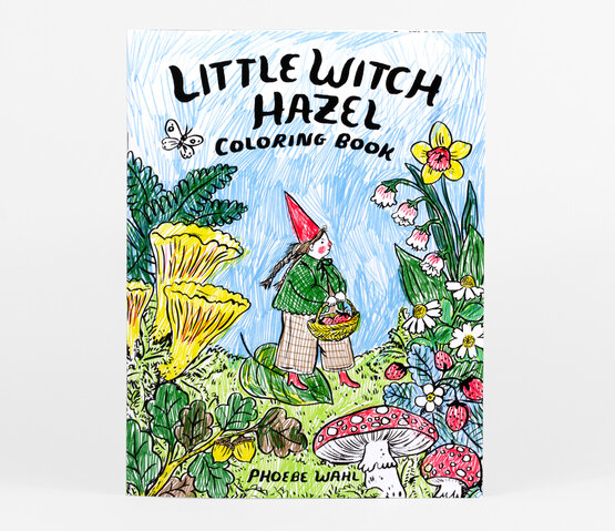 Little Witch Hazel Coloring Book by Phoebe Wahl