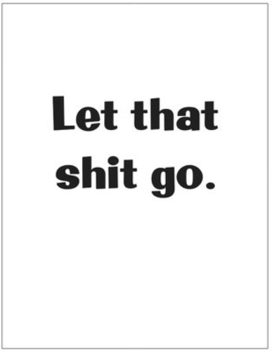 Let That Shit Go Greeting Card