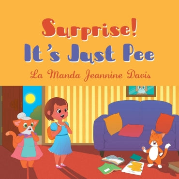 Surprise! It's Just Pee by La Manda Jeannine Davis