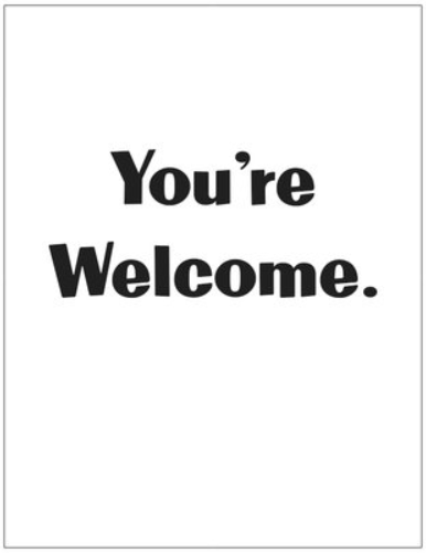 You're Welcome Greeting Card