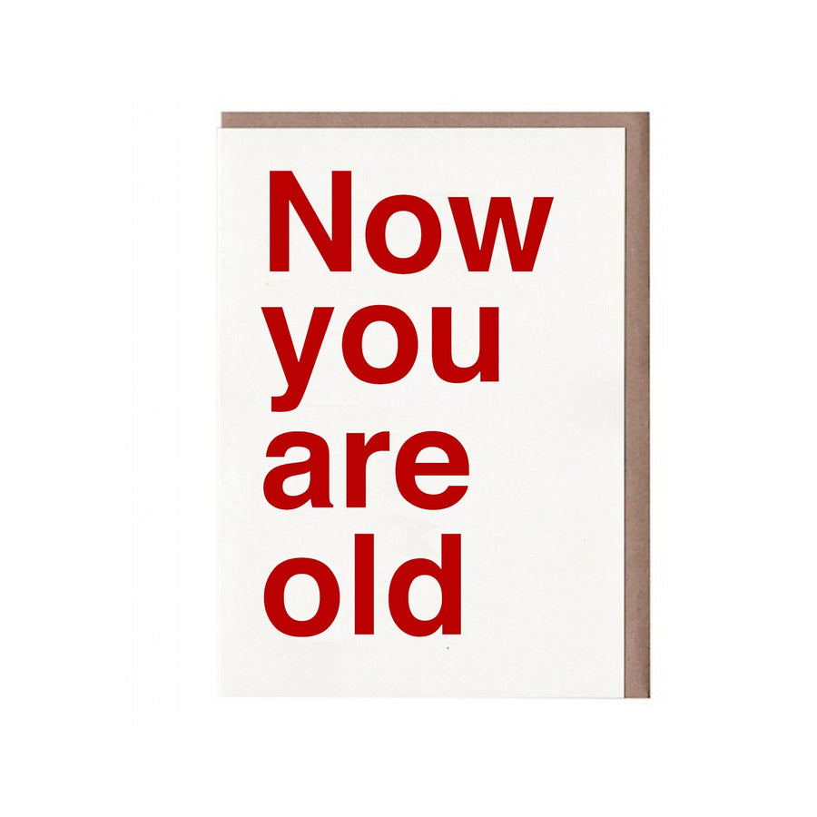 Now You Are Old