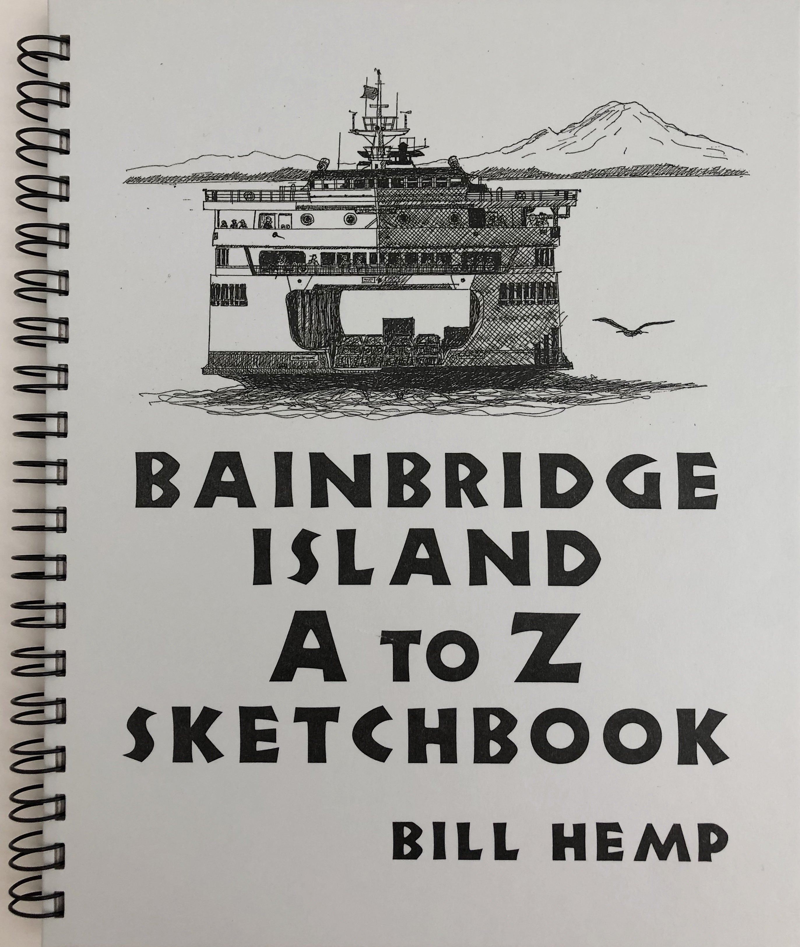 Bainbridge Island A to Z Sketchbook by Bill Hemp