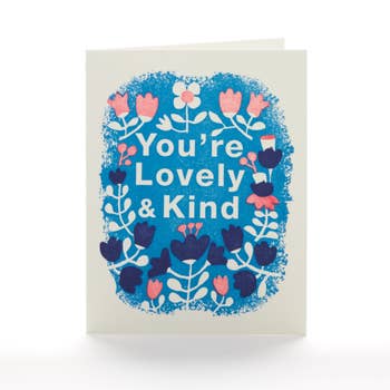 You're Lovely and Kind Notecard by Ilee Papergoods Letterpress