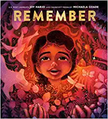 Remember by Joy Harjo and Michaela Goade