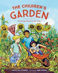 The Children's Garden - Growing Food In The City by Carole Lexa Schaefer