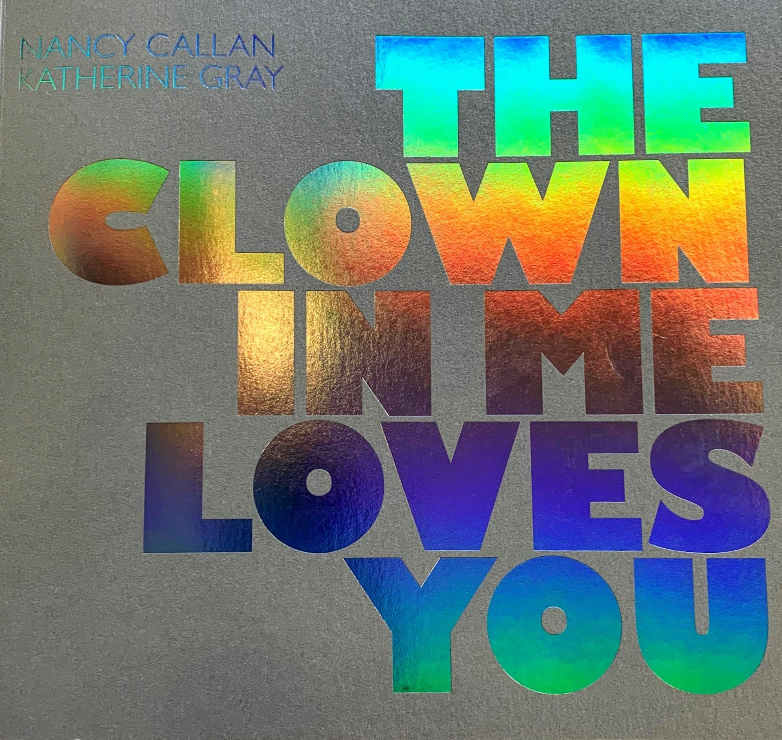 Nancy Callan and Katherine Gray: The Clown in Me Loves You