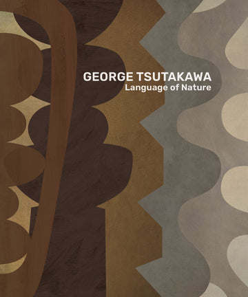 George Tsutakawa: Language of Nature - Exhibition Catalogue