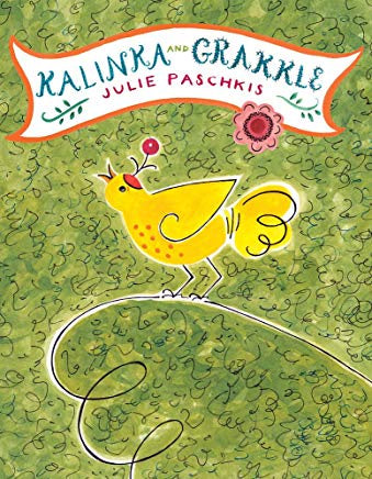 Kalinka & Grakkle by Julie Paschkis