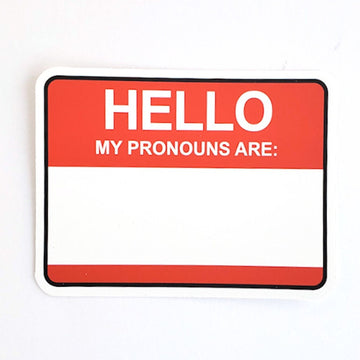 Hello My Pronouns Are Sticker