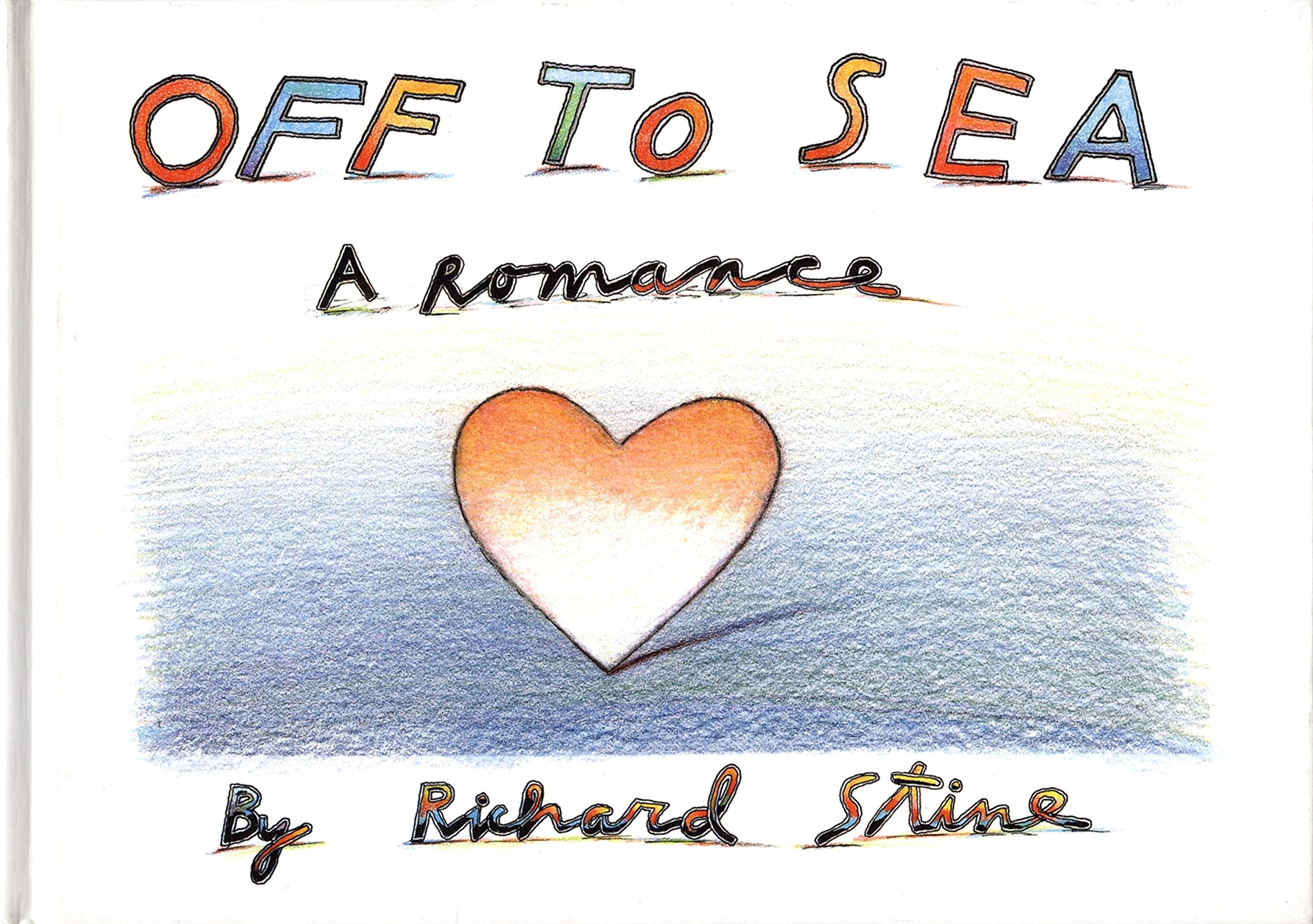 Off To Sea: A Romance by Richard Stine